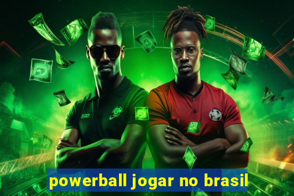 powerball jogar no brasil